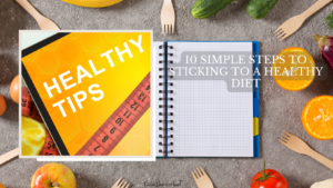 10 Tips for Sticking to a Healthy Diet