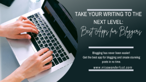 Take Your Writing to the Next Level: Best Apps for Bloggers