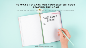 Unlock 10 Self-Care Ideas to Practice at Home