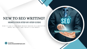 Transforming Words into Website Visitors: A Beginner’s Guide to SEO Writing