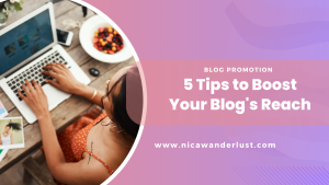 5 Tips to Boost Your Blog’s Reach